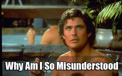 David Hasselhoff - misunderstood?